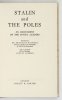 KUŚNIERZ Bronisław - Stalin and the Poles. An indictment of the Soviet leaders. Presented by Bronislaw Kusnierz [...], with a foreward by August Zaleski